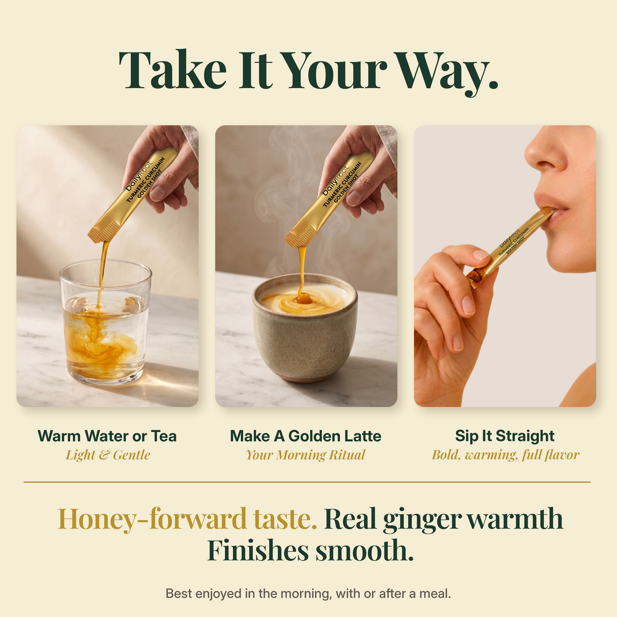Three ways to take DailyRoot Turmeric Curcumin Golden Shot: mixed with warm water or tea, stirred into a golden latte, or sipped straight